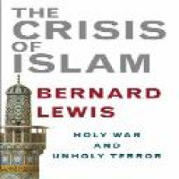 The crisis of Islam : holy war and unholy terror / Bernard Lewis