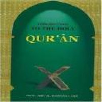 Introduction to the Holy Qur'an / Abd. Al-Rahman I. Doi