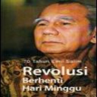 Revolusi berhenti hari Minggu : 70 tahun Emil Salim