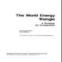The world energy triangle : a strategy for cooperation / Thomas Hoffmann, Brian Johnson