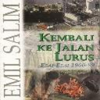 Kembali ke jalan lurus : esai-esai 1966-99 / Emil Salim