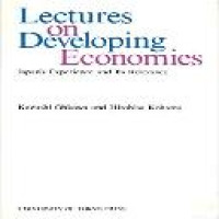 Lectures on developing economies Japan's experience and its relevance / Kazushi Ohkawa and Hirohisa Kohama