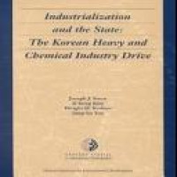 Industrialization and the state : the Korean heavy and chemical industry drive / Joseph J. Stern ... [et al.]