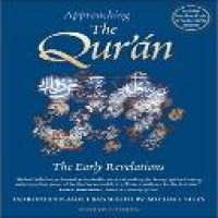 Approaching the Qur'an : the early revelations / introduced and translated by Michael Sells