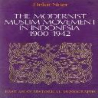The Modernist Muslim movement in Indonesia, 1900-1942