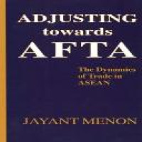 Adjusting towards AFTA : the dynamics of trade in ASEAN / Jayant Menon