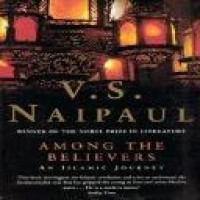 Among the believers : an Islamic journey / V.S. Naipaul