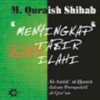 Menyingkap tabir Ilahi : asma'al Husna dalam perspektif Al-Qur'an / Moh. Quraish Shihab