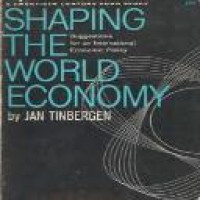 Shaping the world economy; suggestions for an international economic policy / Jan Tinbergen