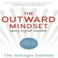 The Outward mindset : seeing beyond ourselves