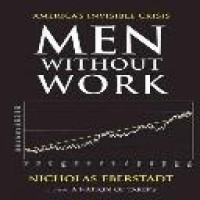 Men without work : America's invisible crisis / Nicholas Eberstadt