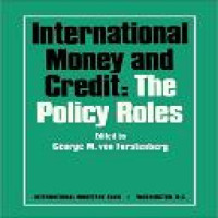 International money and credit : the policy roles