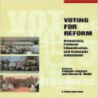 Voting for reform : democracy, political liberalization, and economic adjustment / edited by Stephan Haggard and Steven B. Webb