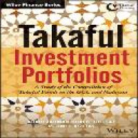 Takaful investment portfolios : a study of the composition of takaful funds in the GCC and Malaysia