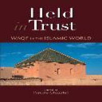 Held in trust : Waqf in the Islamic world / edited by Pascale Ghazaleh