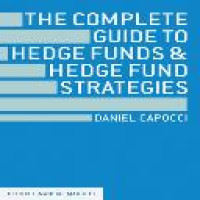 The complete guide to hedge funds and hedge fund strategies