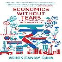 Economics without tears : a new approach to an old discipline / Ashok Sanjay Guha