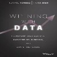 Winning with data : transform your culture, empower your people, and shape the future / Tomasz Tunguz and Frank Bie