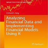 Analyzing financial data and implementing financial models using R