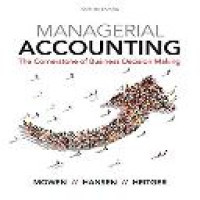 Managerial accounting : the cornerstone of business decisions 7th ed