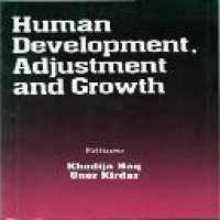 Human development, adjustment and growth : papers prepared for the Salzburg roundtable on adjustment and growth with human development, September 7-9, 1986 / editors Khadija Haq, Uner Kirdar