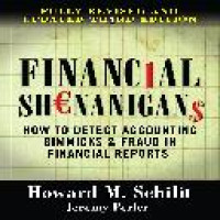 Financial shenanigans : how to detect accounting gimmicks & fraud in financial reports / Howard M. Schilit, Jeremy Perler