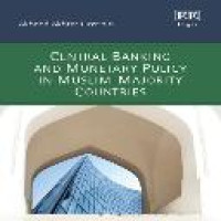 Central banking and monetary policy in Muslim-majority countries / Akhand Akhtar Hossain