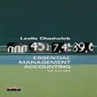 The essence of management accounting Leslie Chadwick