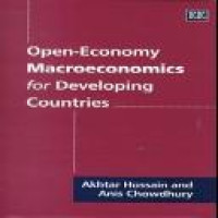 Open-economy macroeconomics for developing countries Akhtar Hossain, Anis Chowdhury