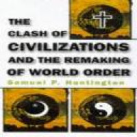 The clash of civilizations and the remaking of world order / Samuel P. Huntington