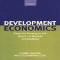 Development economics from the poverty to the wealth of nations Yujiro Hayami [and] Yoshihisa Godo