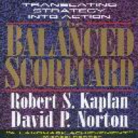 The balanced scorecard translating strategy into action Robert S. Kaplan [and] David P. Norton