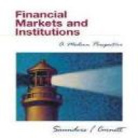 Financial markets and institutions a modern perspective Anthony Saunders [and] Marcia Millon Cornett