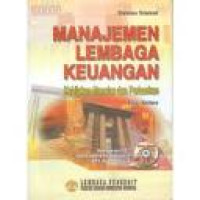 Manajemen lembaga keuangan : kebijakan moneter dan perbankan dilengkapi UU No.10 tahun 1998, UU no. 23 tahun 1999, UU no. 03 tahun 2004 edisi 5