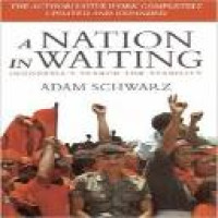 A nation in waiting : Indonesia's search for stability / Adam Schwarz