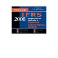 Wiley IFRS 2008 : interpretation and application of international financial reporting standards