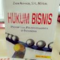 Hukum bisnis : prinsip dan pelaksanaannya di Indonesia