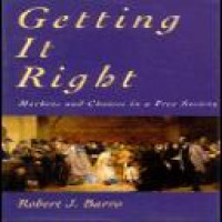 Getting it right: markets and choices in a free society