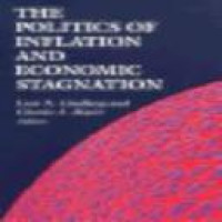 The Politics of inflation and economic stagnation : theoretical approaches and international case studies