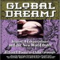 Global dreams : imperial corporations and the new world order