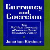 Currency and coercion : the political economy of international monetary power