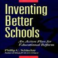 Inventing better schools : an action plan for educational reform