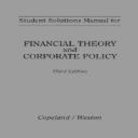 Student solutions manual for financial theory and corporate policy