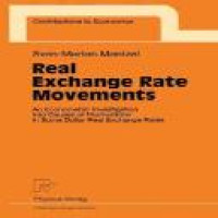 Real exchange rate movements : an econometric investigation into causes of fluctuations in some dollar real exchange rates