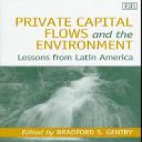 Private capital flows and the environment : lessons from Latin America