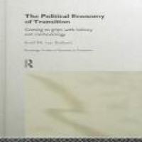 The Political economy of transition : coming to grips with history and methodology